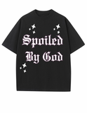 Spoiled by God